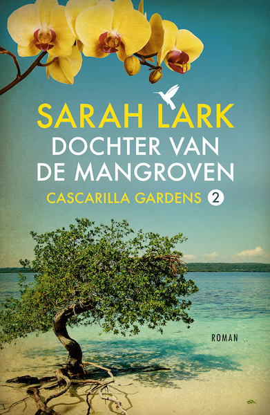 Dochter van de mangroven - Sarah Lark (ISBN 9789026158209)