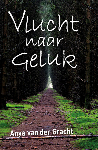 Vlucht naar Geluk - Anya van der Gracht (ISBN 9789493275034)