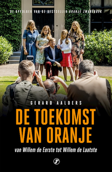 De toekomst van Oranje - Gerard Aalders (ISBN 9789089750914)