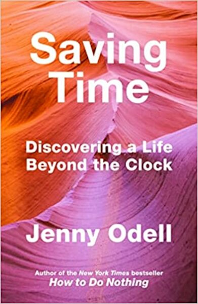 Saving Time - Jenny Odell (ISBN 9781847926852)