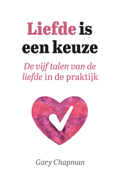 Liefde is een keuze - Gary Chapman (ISBN 9789033803598)