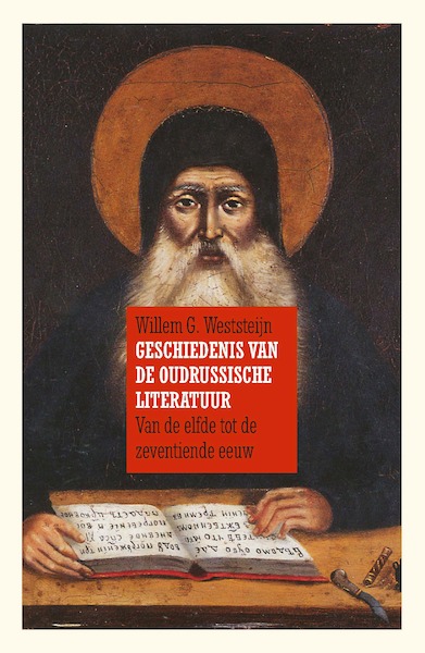 Geschiedenis van de Oudrussische literatuur - Willem G. Weststeijn (ISBN 9789061434986)