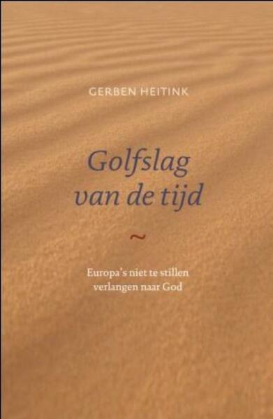 Golfslag van de tijd - Gerben Heitink (ISBN 9789043519625)