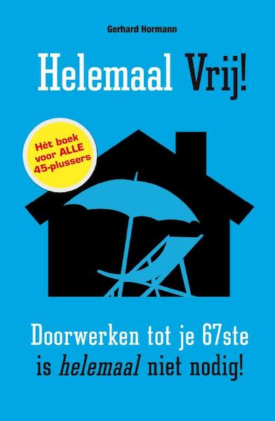 Helemaal vrij ! - Gerhard Hormann (ISBN 9789089752833)