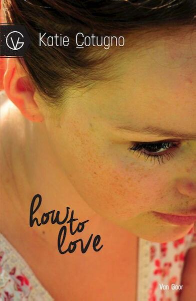 How to love - Katie Cotugno (ISBN 9789000316007)