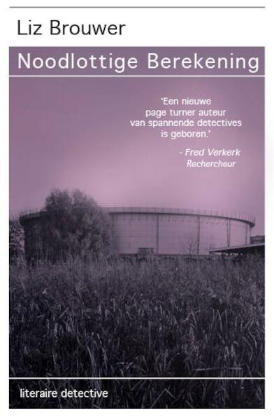 Noodlottige berekening - Liz Brouwer (ISBN 9789081348287)