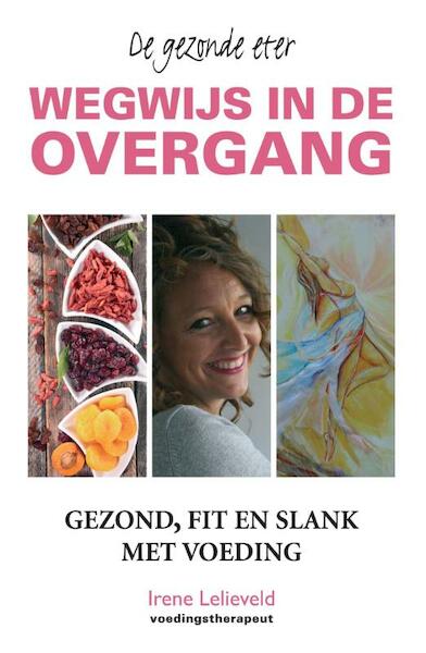 Wegwijs in de overgang - Irene Lelieveld (ISBN 9789038925233)