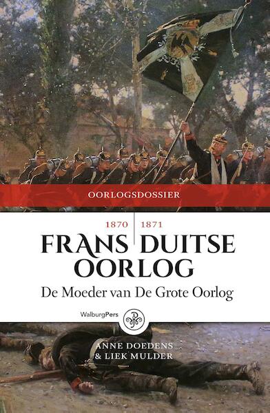 Frans-Duitse Oorlog 1870-1871 - Anne Doedens, Liek Mulder (ISBN 9789462491786)