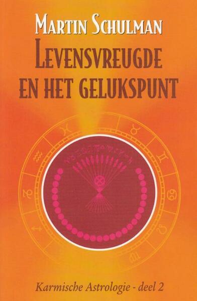 Levensvreugde en het gelukspunt - Martin Schulman (ISBN 9789463315074)