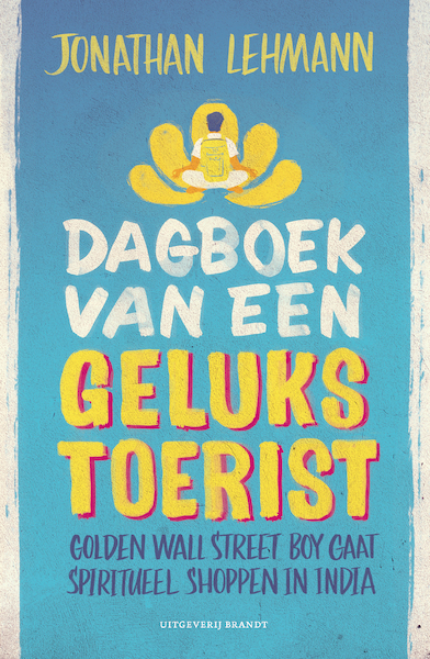 Dagboek van een gelukstoerist - Jonathan Lehmann (ISBN 9789493095267)