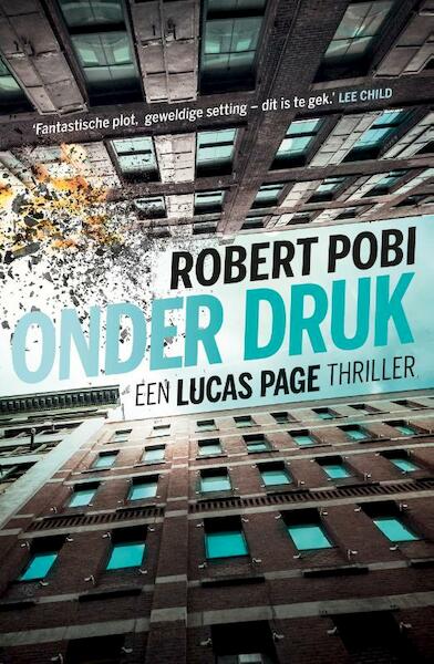 Onder druk - Robert Pobi (ISBN 9789024591725)