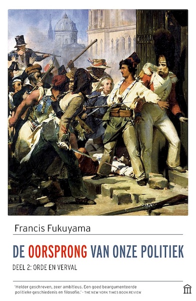 De oorsprong van onze politiek, deel 2 - Francis Fukuyama (ISBN 9789046707685)