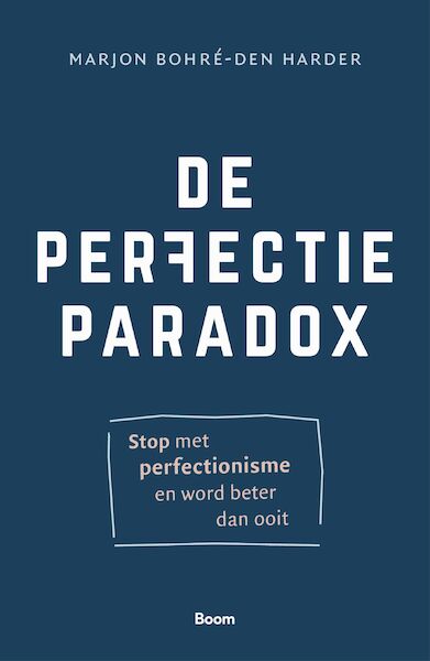 De Perfectie Paradox - Marjon Bohré-den Harder (ISBN 9789024438471)