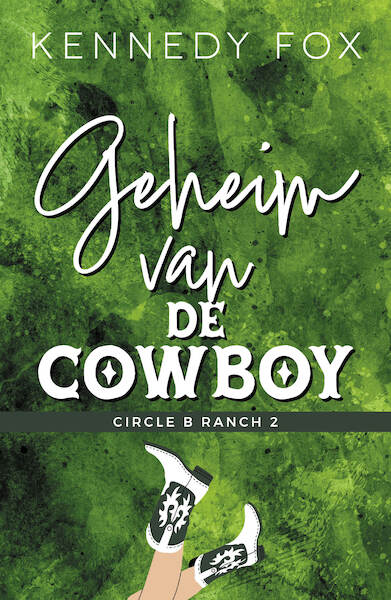 Geheim van de cowboy - Kennedy Fox, Nina van Leeuwen (ISBN 9789493297685)
