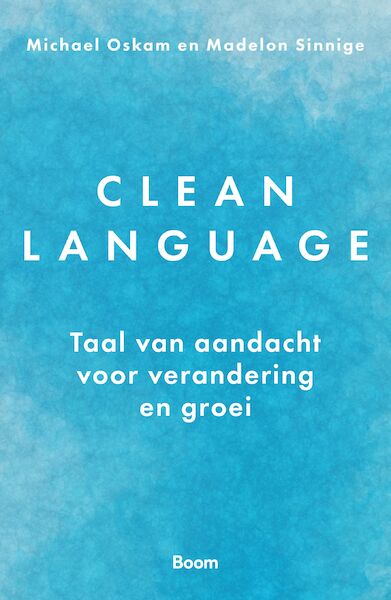 Clean language - Michael Oskam, Madelon Sinnige (ISBN 9789024455775)