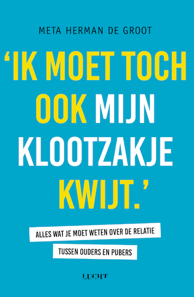 Ik moet toch ook mijn klootzakje kwijt - Meta Herman de Groot (ISBN 9789493272507)