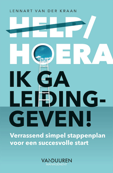 Help/hoera, ik ga leidinggeven! - Lennart van der Kraan (ISBN 9789089656711)