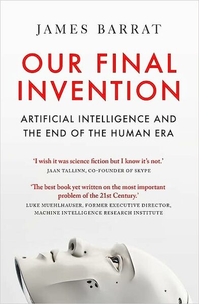 Our Final Invention - James Barrat (ISBN 9781529434620)