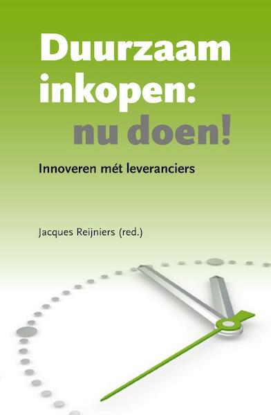 Duurzaam inkopen: nu doen - Jacques Reijniers (ISBN 9789023249337)