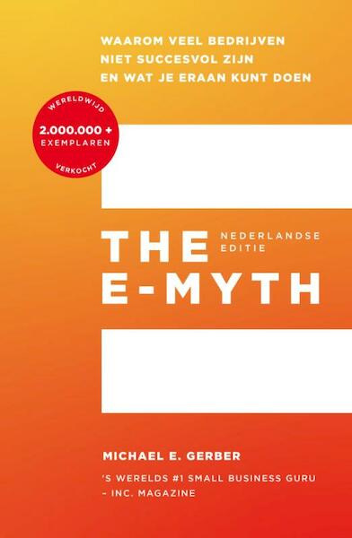 The E-Myth - Nederlandse editie - Michael E. Gerber (ISBN 9789043925471)
