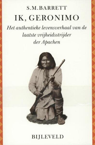 Ik, Geronimo - Midprice-editie - S.M. Barrett (ISBN 9789061316749)