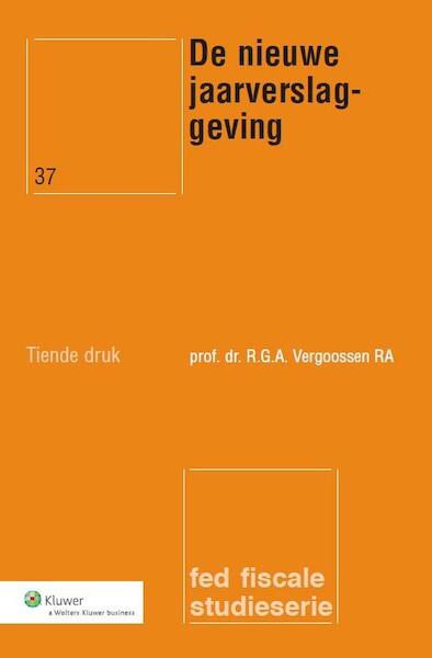 De nieuwe jaarverslaggeving - R.G.A. Vergoossen (ISBN 9789013080391)