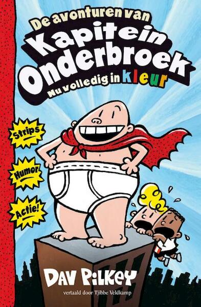 De avonturen van Kapitein Onderbroek - Dav Pilkey (ISBN 9789026155017)