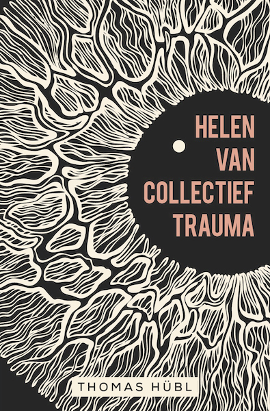 Helen van collectief trauma - Thomas Hübl (ISBN 9789020217858)
