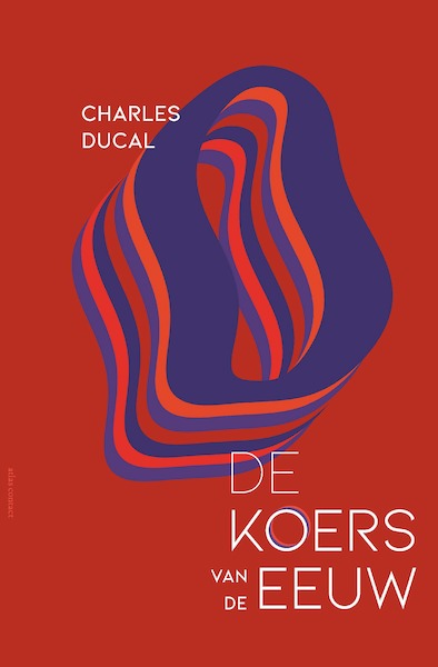 De koers van de eeuw - Charles Ducal (ISBN 9789025470562)