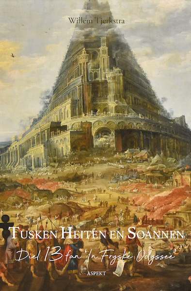 Tusken heiten en soannen - Willem Tjerkstra (ISBN 9789464247831)