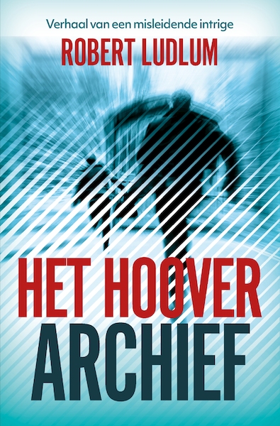 Het Hoover Archief - Robert Ludlum (ISBN 9789024598809)