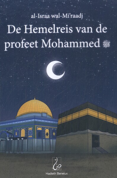 De Hemelreis van de profeet Mohammed - Bint Mohammed (ISBN 9789493281790)