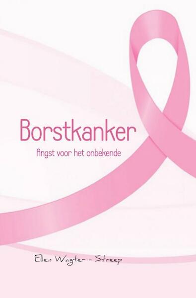 Borstkanker - Ellen Wagter-Streep (ISBN 9789402129663)