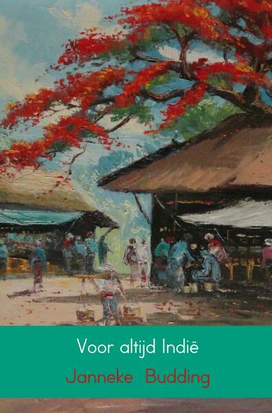Voor altijd Indië - Janneke Budding (ISBN 9789402135398)