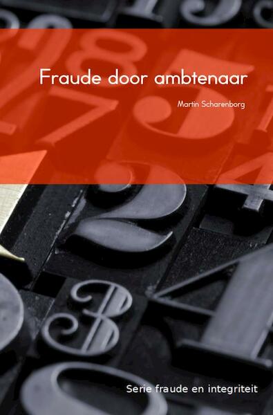 Fraude door ambtenaren - M.H.G. Scharenborg (ISBN 9789463185288)