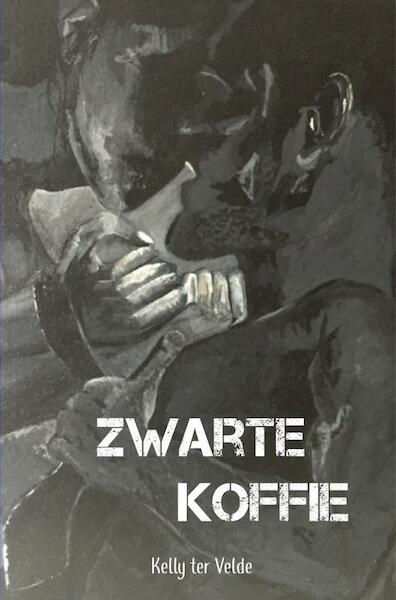 Zwarte koffie - Kelly ter Velde (ISBN 9789402165593)