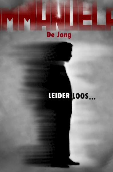 Leiderloos... - Immanuela de Jong (ISBN 9789462546653)