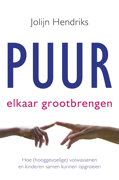 Puur elkaar grootbrengen - Jolijn Hendriks (ISBN 9789020215144)