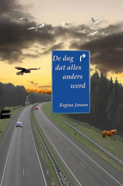 De dag dat alles anders werd - Regina Jansen (ISBN 9789463988063)