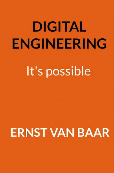 Digital Engineering - Ernst Van Baar (ISBN 9789464058574)