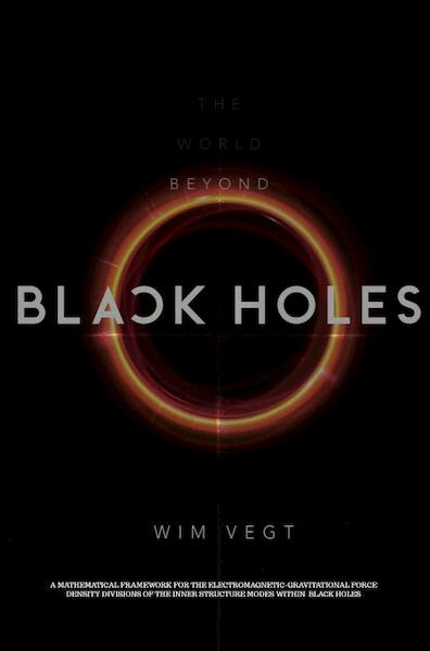 The World Beyond Black Holes - Wim Vegt (ISBN 9789464053685)