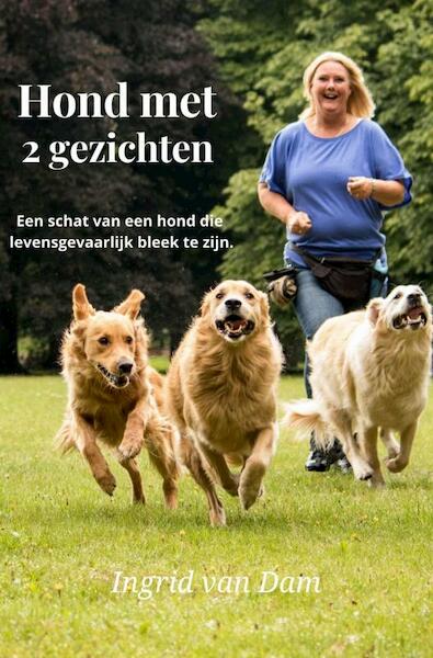 Hond met 2 gezichten - Ingrid van Dam (ISBN 9789403608495)
