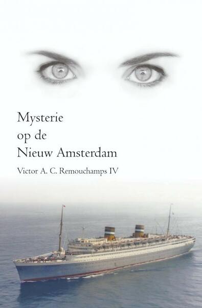 Mysterie op de Nieuw Amsterdam - Victor A.C. Remouchamps IV (ISBN 9789464057195)