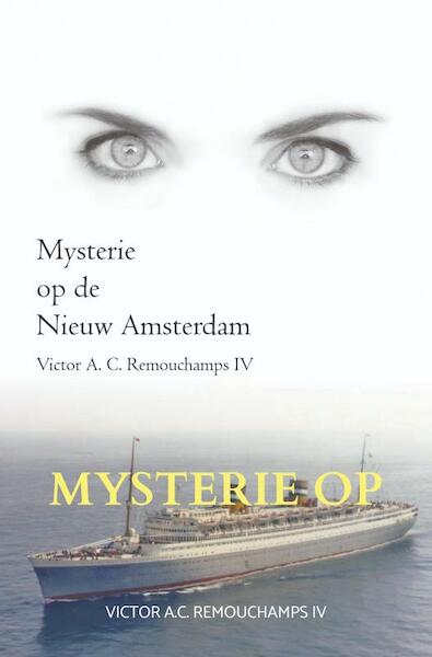 Mysterie op de Nieuw Amsterdam II - Victor A.C. Remouchamps IV (ISBN 9789464187441)