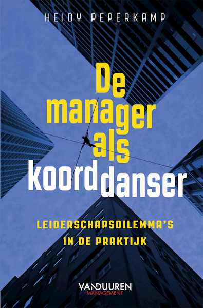 De manager als koorddanser - Heidy Peperkamp (ISBN 9789089655820)