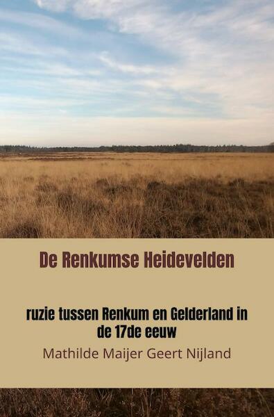 De Renkumse Heidevelden - Mathilde Maijer Geert Nijland (ISBN 9789464351675)