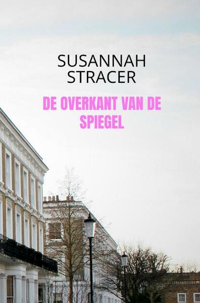 De overkant van de spiegel - Susannah Stracer (ISBN 9789464355529)