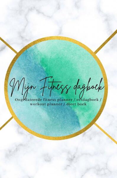 Mijn fitness dagboek - Miljonair Mindset (ISBN 9789464356205)