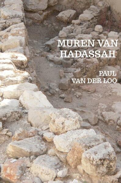Muren van Hadassah - Paul Van der Loo (ISBN 9789403615882)