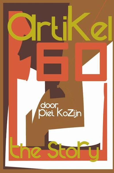 Artikel 60 - the Story - Piet Kozijn (ISBN 9789464359251)